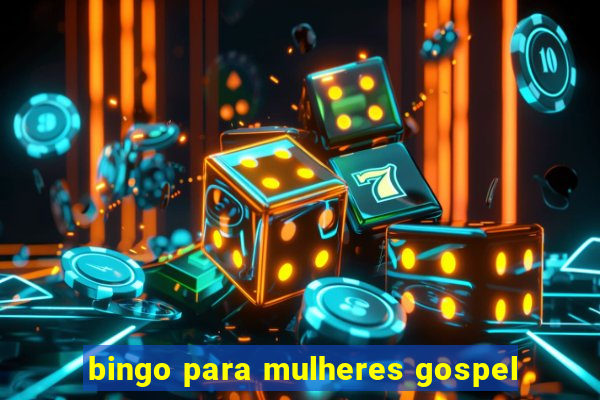 bingo para mulheres gospel